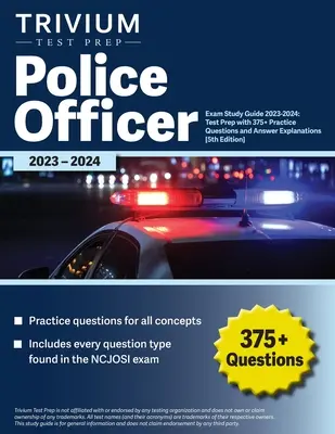Guida allo studio dell'esame per agenti di polizia 2023-2024: Preparazione al test con 375+ domande pratiche e spiegazioni delle risposte [5a edizione]. - Police Officer Exam Study Guide 2023-2024: Test Prep with 375+ Practice Questions and Answer Explanations [5th Edition]