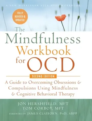 Il libro di lavoro Mindfulness per il disturbo ossessivo compulsivo: Una guida per superare le ossessioni e le compulsioni usando la mindfulness e la terapia cognitivo-comportamentale (A New Harbinger). - The Mindfulness Workbook for OCD: A Guide to Overcoming Obsessions and Compulsions Using Mindfulness and Cognitive Behavioral Therapy (A New Harbinger