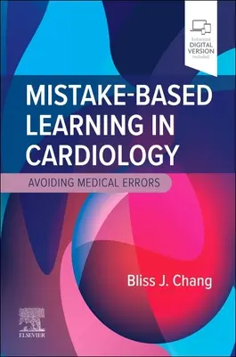 Apprendimento basato sugli errori in cardiologia: Evitare gli errori medici - Mistake-Based Learning in Cardiology: Avoiding Medical Errors