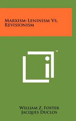 Marxismo-leninismo contro revisionismo - Marxism-Leninism Vs. Revisionism
