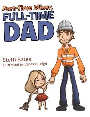 Minatore a tempo parziale, papà a tempo pieno - Part-Time Miner, Full-Time Dad