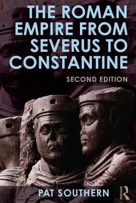 L'impero romano da Severo a Costantino - The Roman Empire from Severus to Constantine