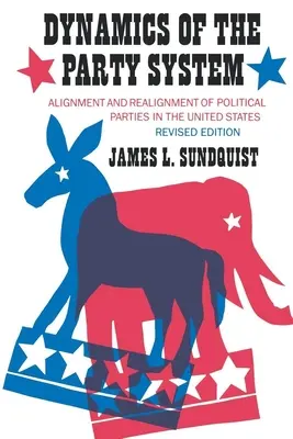 Dinamiche del sistema partitico: Allineamento e riallineamento dei partiti politici negli Stati Uniti - Dynamics of the Party System: Alignment and Realignment of Political Parties in the United States