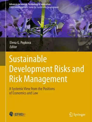 Rischi dello sviluppo sostenibile e gestione del rischio: Una visione sistemica dalle posizioni dell'economia e del diritto - Sustainable Development Risks and Risk Management: A Systemic View from the Positions of Economics and Law