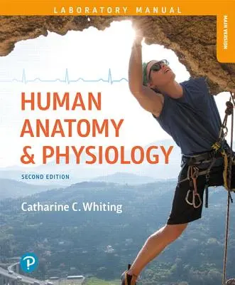 Manuale di laboratorio di anatomia e fisiologia umana: Fare collegamenti, versione principale - Human Anatomy & Physiology Laboratory Manual: Making Connections, Main Version
