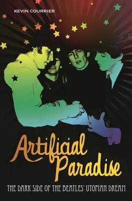 Paradiso artificiale: Il lato oscuro del sogno utopico dei Beatles - Artificial Paradise: The Dark Side of the Beatles' Utopian Dream
