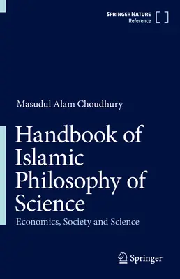Manuale di filosofia islamica della scienza: Economia, società e scienza - Handbook of Islamic Philosophy of Science: Economics, Society and Science