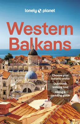 Lonely Planet Balcani occidentali - Lonely Planet Western Balkans