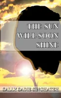 Il sole splenderà presto - Sun Will Soon Shine
