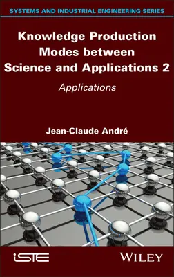 Modalità di produzione della conoscenza tra scienza e applicazioni 2: applicazioni - Knowledge Production Modes Between Science and Applications 2: Applications