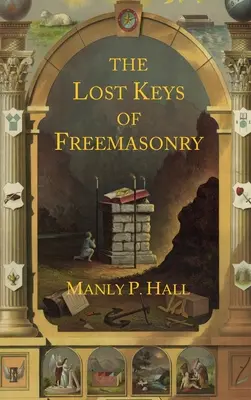 Le chiavi perdute della Massoneria: La leggenda di Hiram Abiff - The Lost Keys of Freemasonry: The Legend of Hiram Abiff