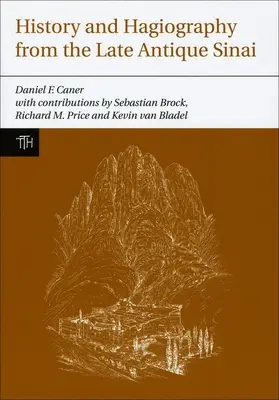 Storia e agiografia del Sinai tardoantico - History and Hagiography from the Late Antique Sinai