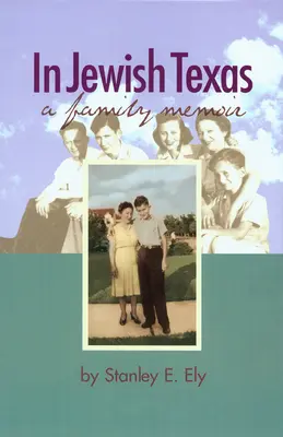 Nel Texas ebraico: Una memoria di famiglia - In Jewish Texas: A Family Memoir
