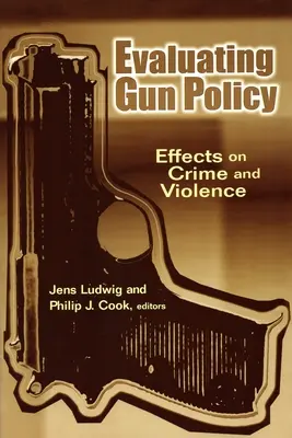 Valutazione della politica sulle armi: Effetti su crimine e violenza - Evaluating Gun Policy: Effects on Crime and Violence