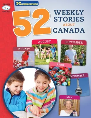 52 storie settimanali di saggistica sul Canada, classe 1-2 - 52 Weekly Nonfiction Stories About Canada Grades 1-2