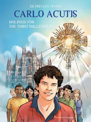 Carlo Acutis: Santità per il terzo millennio - Carlo Acutis: Holiness for the Third Millennium