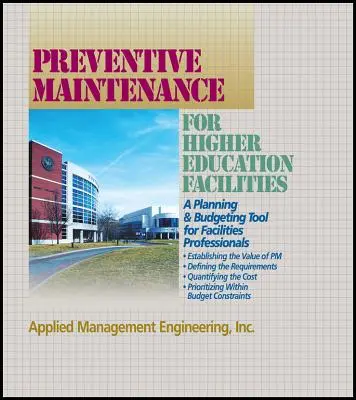 Linee guida per la manutenzione preventiva delle strutture per l'istruzione superiore - Preventive Maintenance Guidelines for Higher Education Facilities