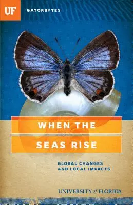 Quando i mari si alzano: Cambiamenti globali e impatti locali - When the Seas Rise: Global Changes and Local Impacts