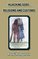Dirottamento di dei, religioni e costumi - Hijacking Gods, Religions and Customs