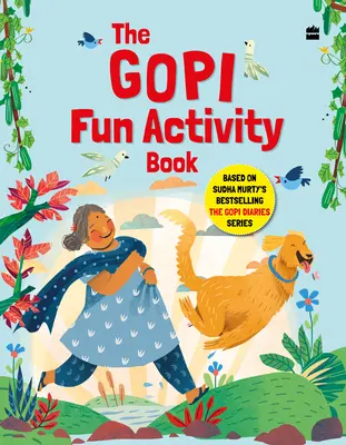 Libro di attività divertenti di Gopi basato sulla serie bestseller The Gopi Diaries di Sudha Murty - Gopi Fun Activity Book Based on Sudha Murty's Bestselling The Gopi Diaries Series