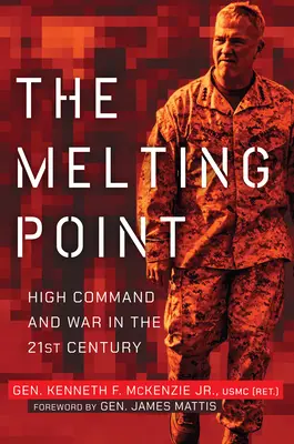 Il punto di fusione: alti comandi e guerra nel XXI secolo - The Melting Point: High Command and War in the 21st Century