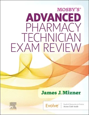 Esame avanzato per tecnici di farmacia di Mosby - Mosby's Advanced Pharmacy Technician Exam Review