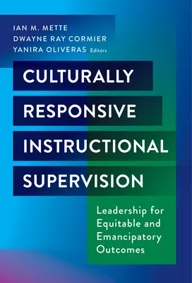 Supervisione educativa culturalmente sensibile: Leadership per risultati equi ed emancipatori - Culturally Responsive Instructional Supervision: Leadership for Equitable and Emancipatory Outcomes