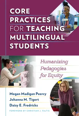Pratiche fondamentali per l'insegnamento a studenti multilingue: Pedagogie umanizzanti per l'equità - Core Practices for Teaching Multilingual Students: Humanizing Pedagogies for Equity