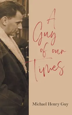 Un uomo del nostro tempo - A Guy of Our Times