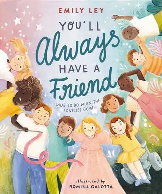 Avrai sempre un amico: Cosa fare quando arrivano le solitudini - You'll Always Have a Friend: What to Do When the Lonelies Come