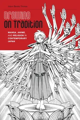 Attingere alla tradizione: Manga, anime e religione nel Giappone contemporaneo - Drawing on Tradition: Manga, Anime, and Religion in Contemporary Japan