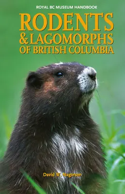 Roditori e lagomorfi della Columbia Britannica - Rodents and Lagomorphs of British Columbia