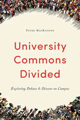 University Commons Divided: Esplorare il dibattito e il dissenso nel campus - University Commons Divided: Exploring Debate & Dissent on Campus
