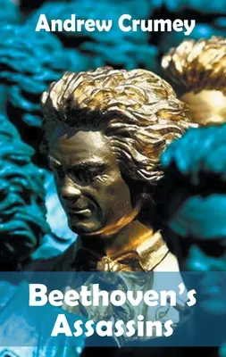 Gli assassini di Beethoven - Beethoven's Assassins