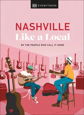 Nashville come un locale - Nashville Like a Local