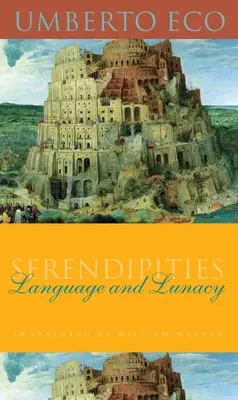 Serendipità: Linguaggio e follia - Serendipities: Language & Lunacy