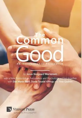 Il bene comune: Introduzione al personalismo - The Common Good: An Introduction to Personalism