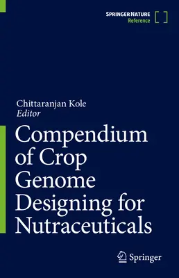 Compendio del genoma delle colture per la progettazione di prodotti nutraceutici - Compendium of Crop Genome Designing for Nutraceuticals