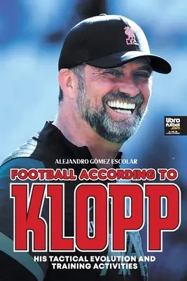 Il calcio secondo Klopp: la sua evoluzione tattica e le sue attività di allenamento - Football according to Klopp: His tactical evolution and training activities