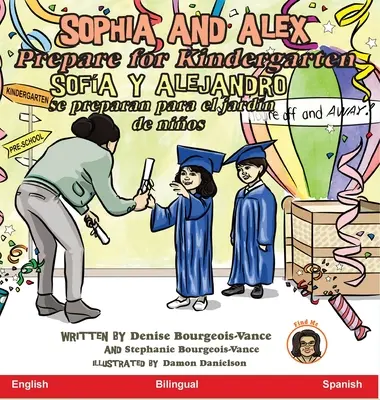 Sophia e Alex si preparano per l'asilo: Sofa e Alejandro si preparano per la scuola materna - Sophia and Alex Prepare for Kindergarten: Sofa y Alejandro se preparan para el jardn de nios