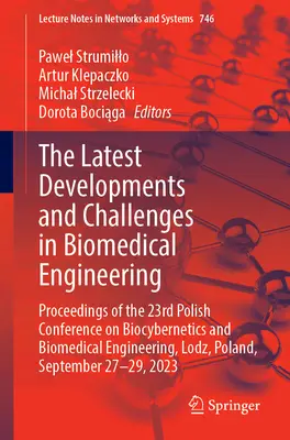 Gli ultimi sviluppi e le sfide dell'ingegneria biomedica: Atti della 23ª Conferenza polacca sulla biocibernetica e l'ingegneria biomedica - The Latest Developments and Challenges in Biomedical Engineering: Proceedings of the 23rd Polish Conference on Biocybernetics and Biomedical Engineeri
