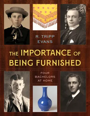 L'importanza di essere arredati: Quattro scapoli in casa - The Importance of Being Furnished: Four Bachelors at Home