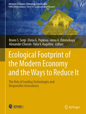 L'impronta ecologica dell'economia moderna e i modi per ridurla: Il ruolo delle tecnologie di punta e delle innovazioni responsabili - Ecological Footprint of the Modern Economy and the Ways to Reduce It: The Role of Leading Technologies and Responsible Innovations