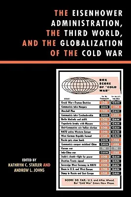 L'amministrazione Eisenhower, il Terzo Mondo e la globalizzazione della guerra fredda - The Eisenhower Administration, the Third World, and the Globalization of the Cold War