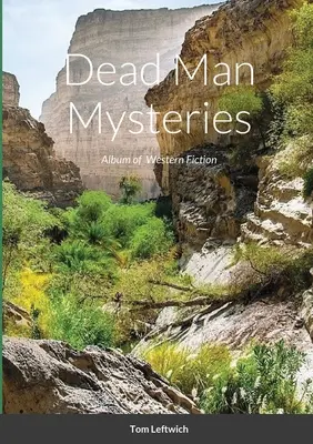 Misteri dell'uomo morto: Album di narrativa occidentale - Dead Man Mysteries: Album of Western Fiction