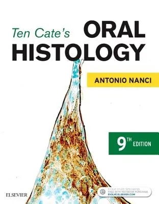 Istologia orale di Ten Cate: Sviluppo, struttura e funzione - Ten Cate's Oral Histology: Development, Structure, and Function