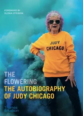 La fioritura: L'autobiografia di Judy Chicago - The Flowering: The Autobiography of Judy Chicago