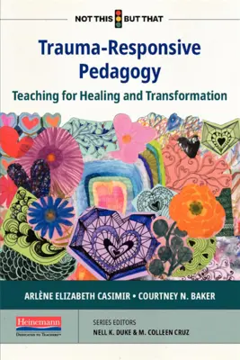 Pedagogia reattiva al trauma: Insegnare per guarire e trasformare - Trauma-Responsive Pedagogy: Teaching for Healing and Transformation