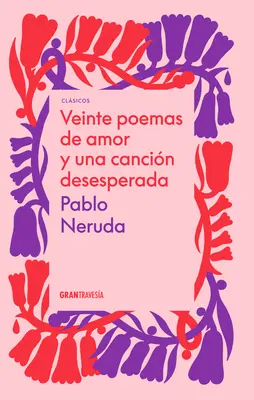 Veinte Poemas de Amor Y Una Cancin Desesperada (Venti poesie d'amore e una canzone disperata) - Veinte Poemas de Amor Y Una Cancin Desesperada