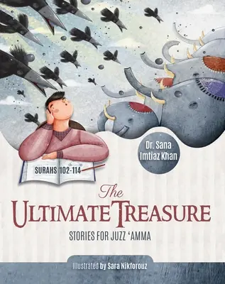 Il tesoro finale: Storie per Juzz 'Amma - Surah 102-114 - The Ultimate Treasure: Stories for Juzz 'Amma - Surahs 102-114